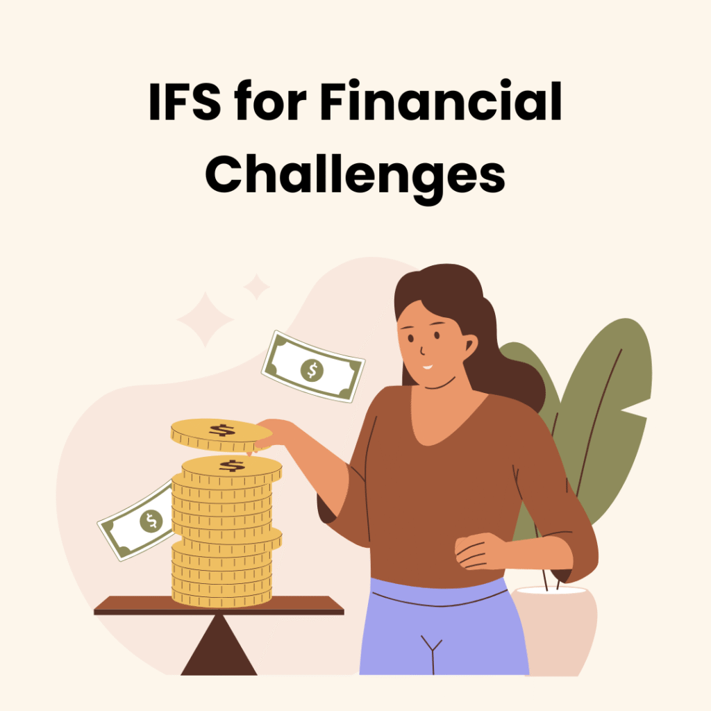 IFS for Financial Challenges